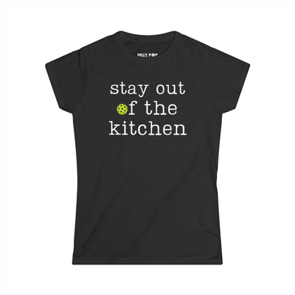 Stay Out Of The Kitchen Women's Softstyle Tee
