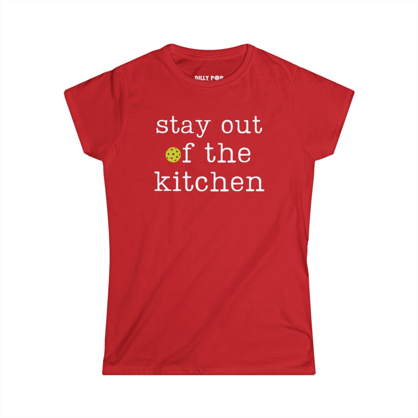 Stay Out Of The Kitchen Women's Softstyle Tee