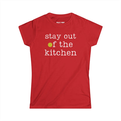 Stay Out Of The Kitchen Women's Softstyle Tee