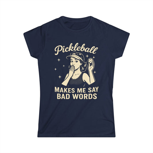 Bad Words Pickleball Women's Softstyle Tee