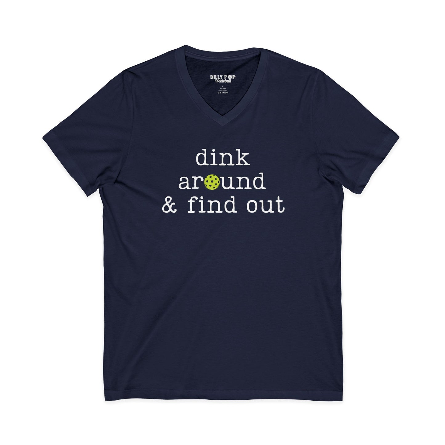 Dink Around And Find Out V-Neck Tee