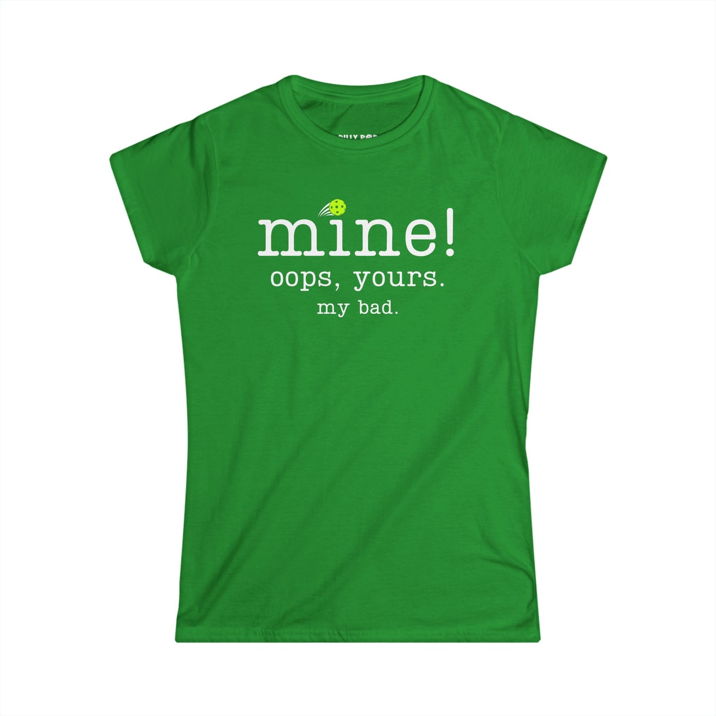 Mine! Pickleball Women's Softstyle Tee