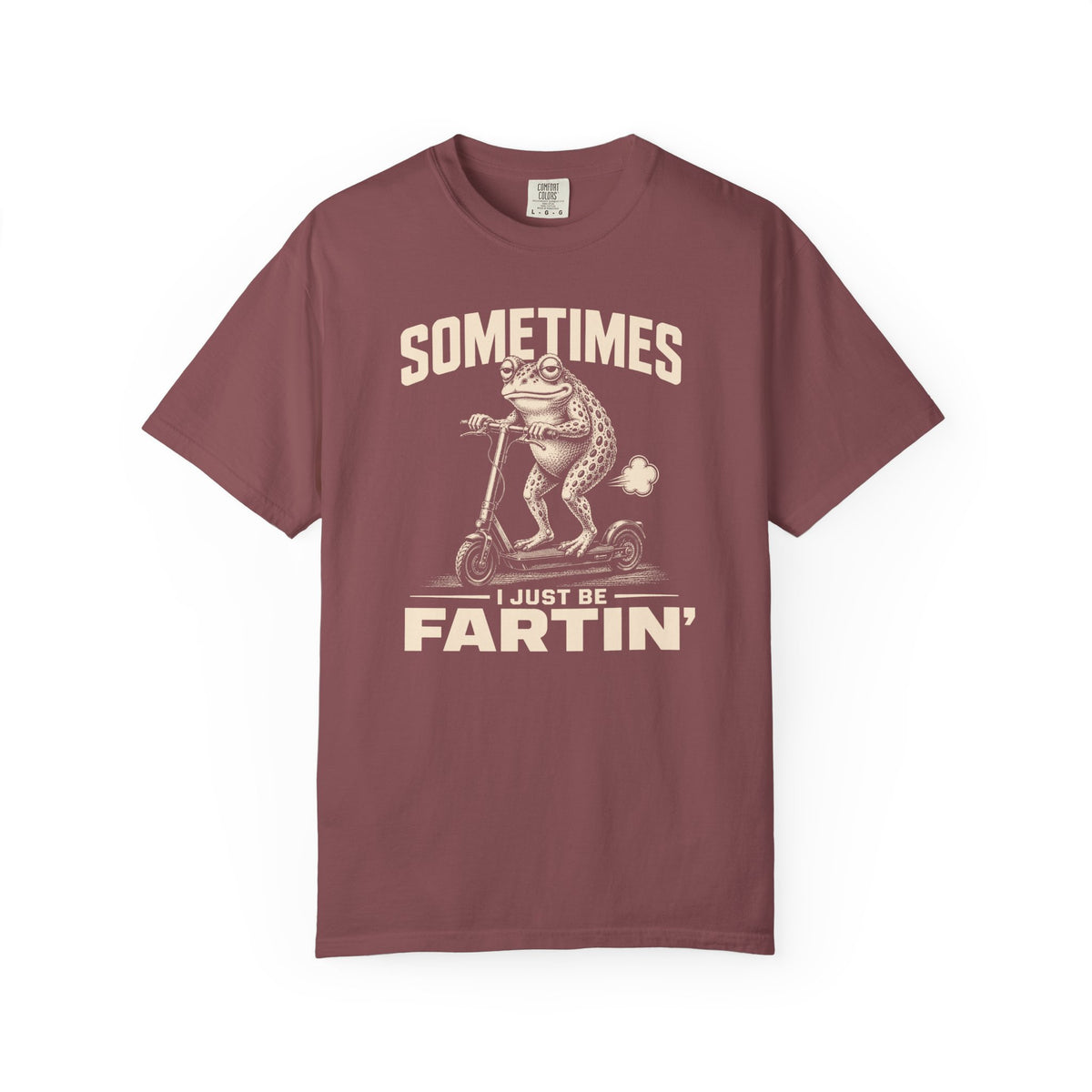 Sometimes I Just Be Fartin' 2 T-shirt