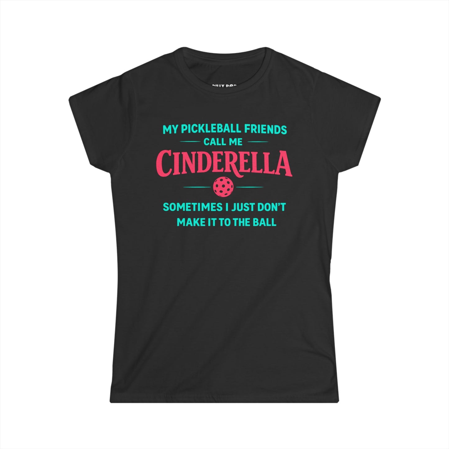 Cinderella Pickleball Women's Softstyle Tee