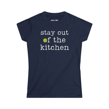 Stay Out Of The Kitchen Women's Softstyle Tee