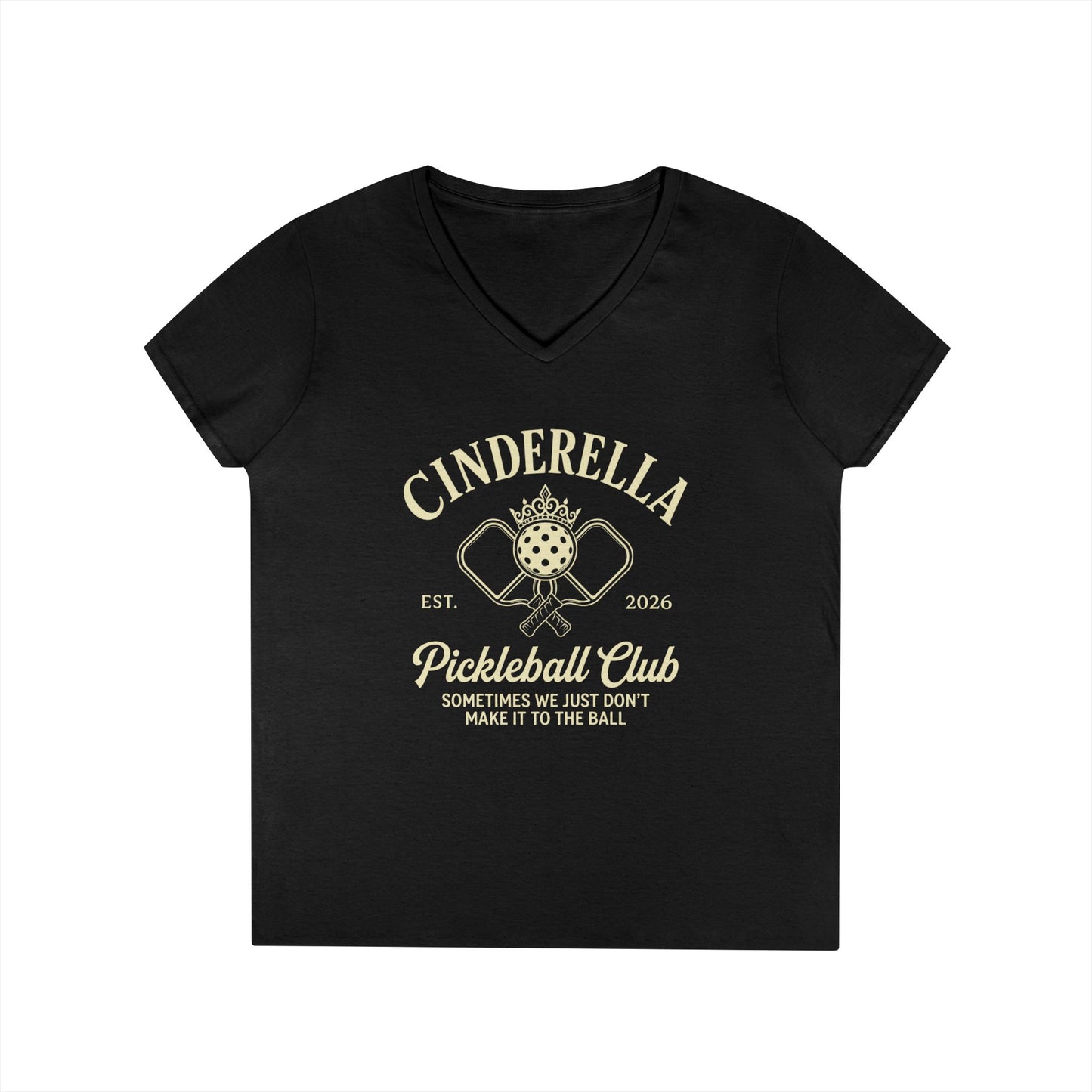 Cinderella Pickleball Club Ladies' V-Neck T-Shirt