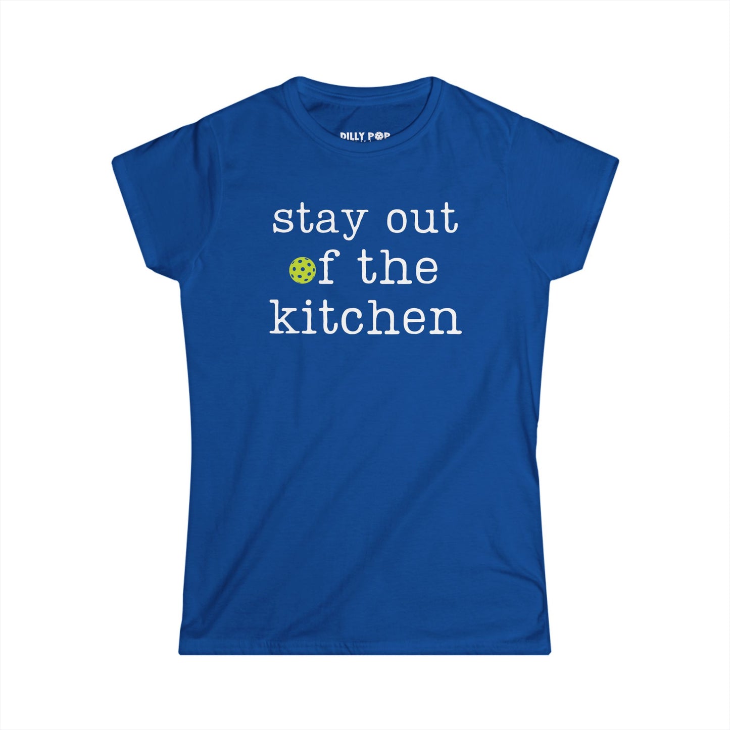 Stay Out Of The Kitchen Women's Softstyle Tee
