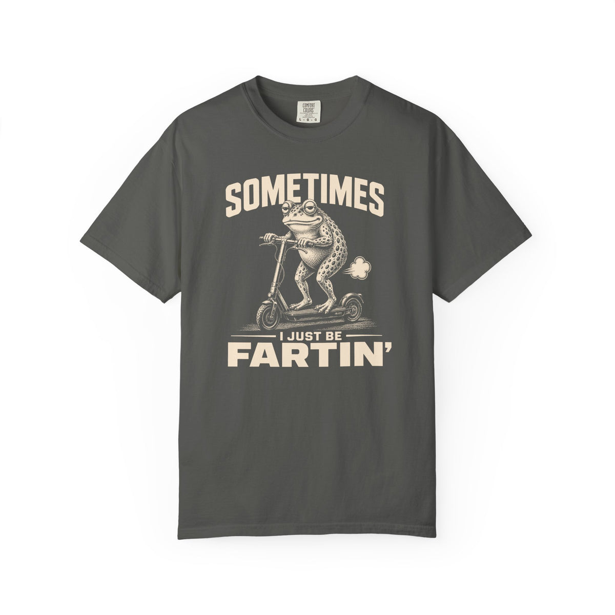 Sometimes I Just Be Fartin' 2 T-shirt