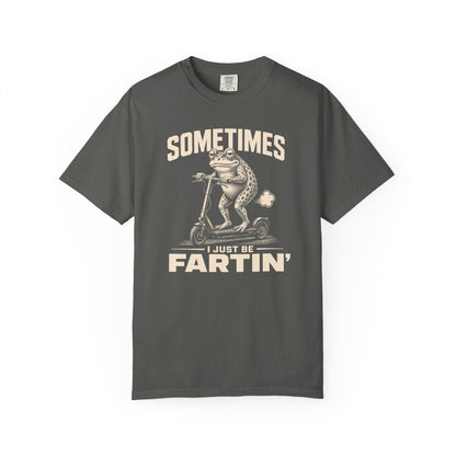 Sometimes I Just Be Fartin' 2 T-shirt