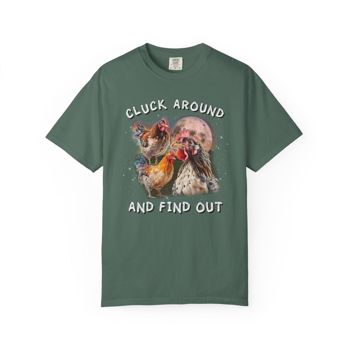 Cluck Around And Find Out Chicken T-shirt