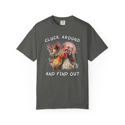 Cluck Around And Find Out Chicken T-shirt