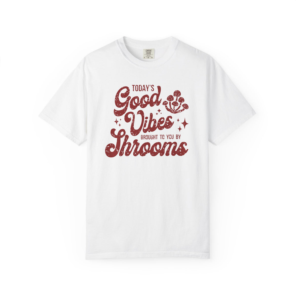 Good Vibes Shrooms T-shirt