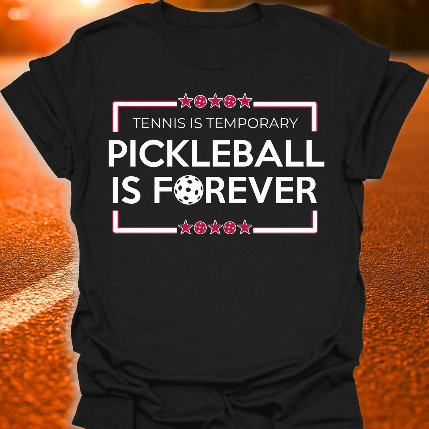 Tennis Is Temporary Pickleball T-Shirt