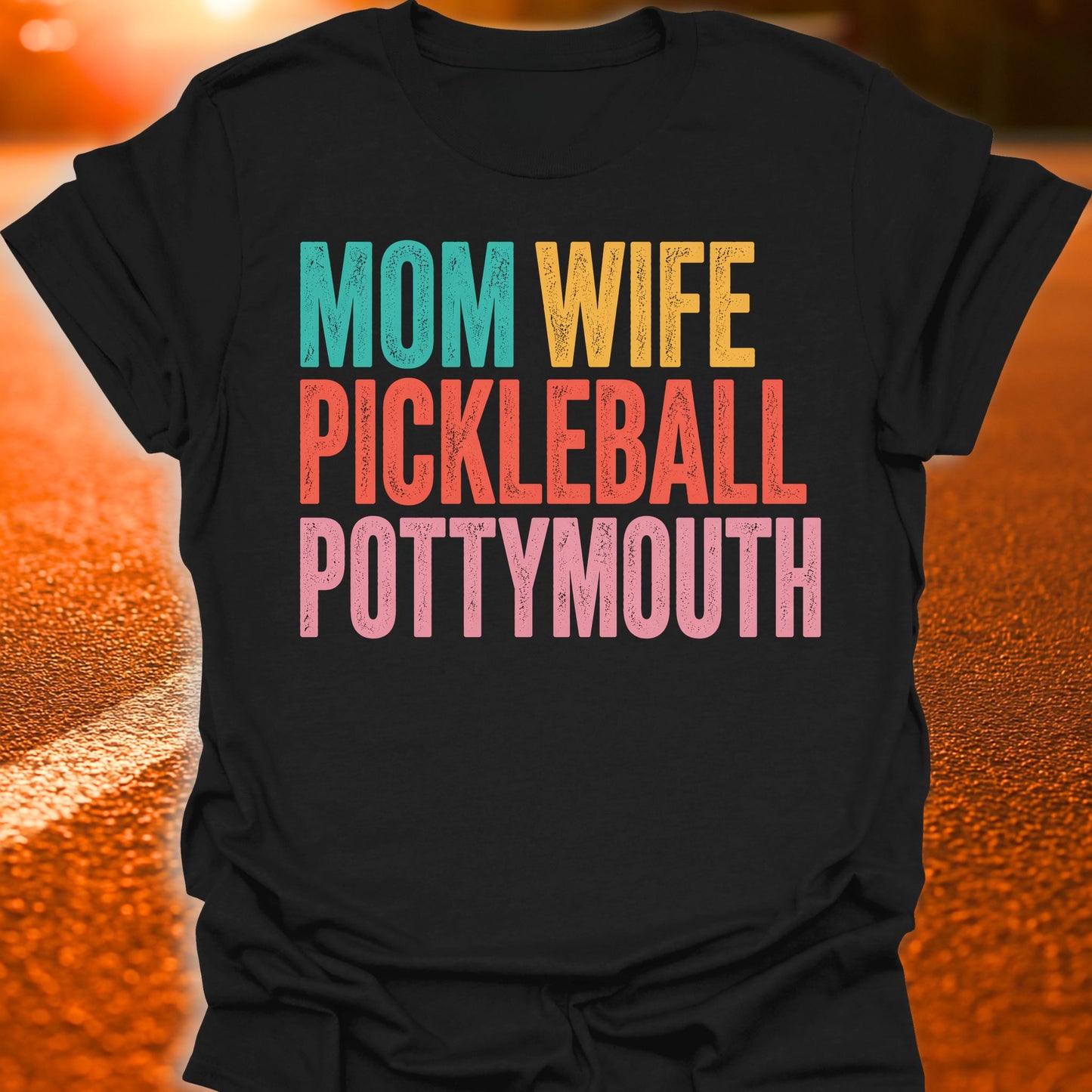 Mom, Wife, Pottymouth Pickleball T-Shirt