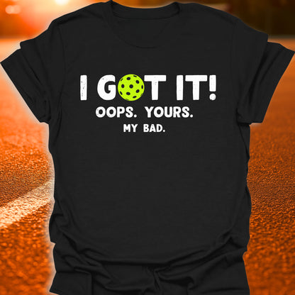 I Got It T-Shirt