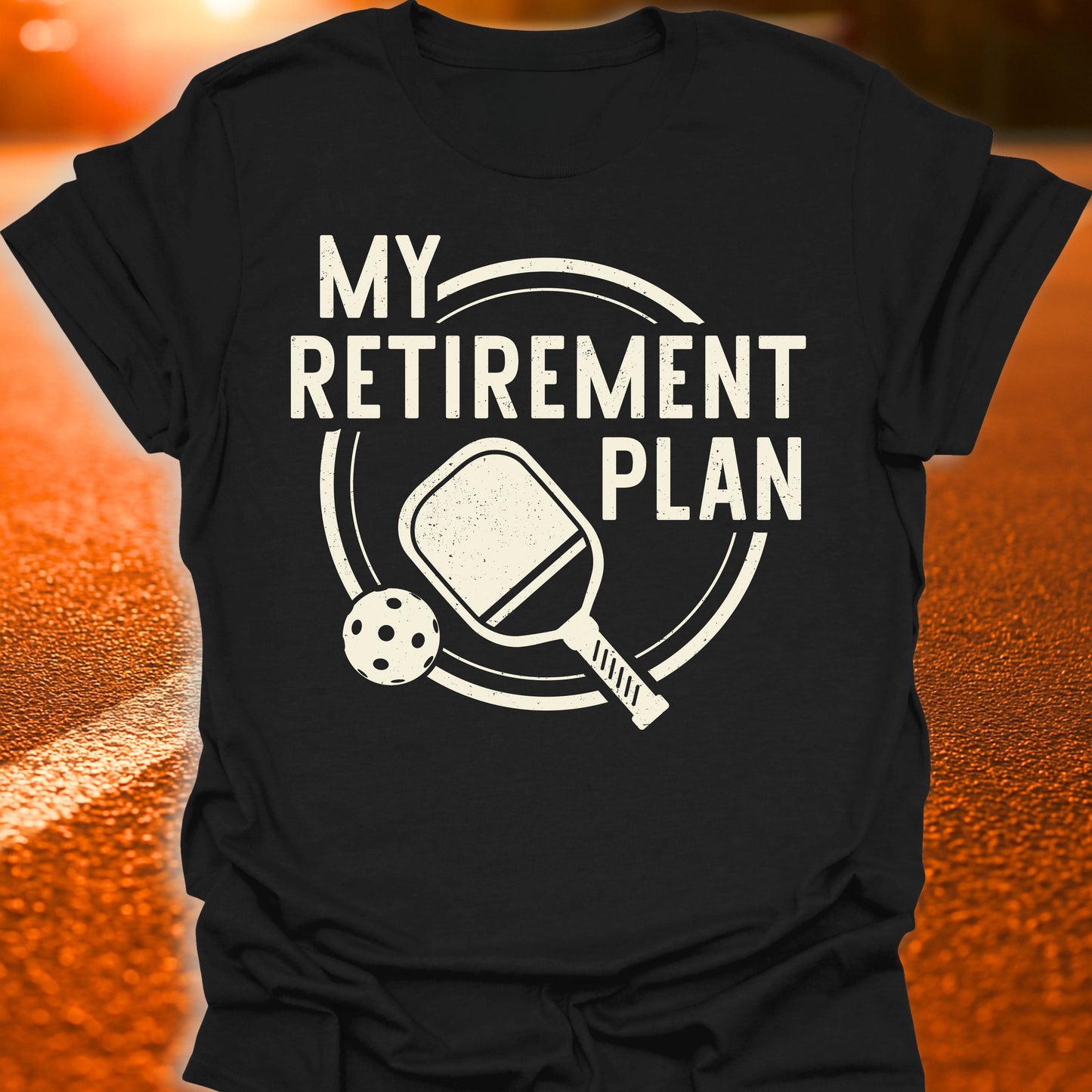 Retirement Plan Pickleball T-Shirt