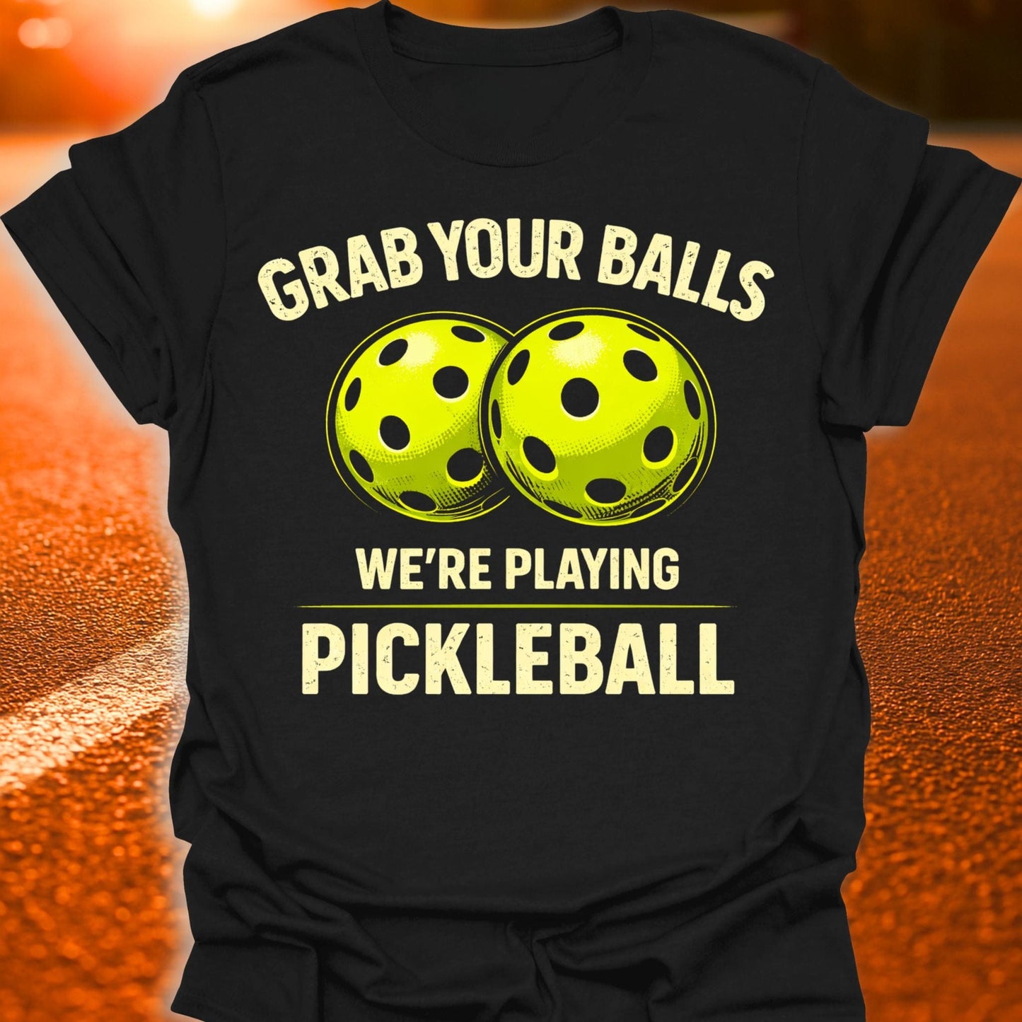 Grab Your Balls Pickleball T-Shirt