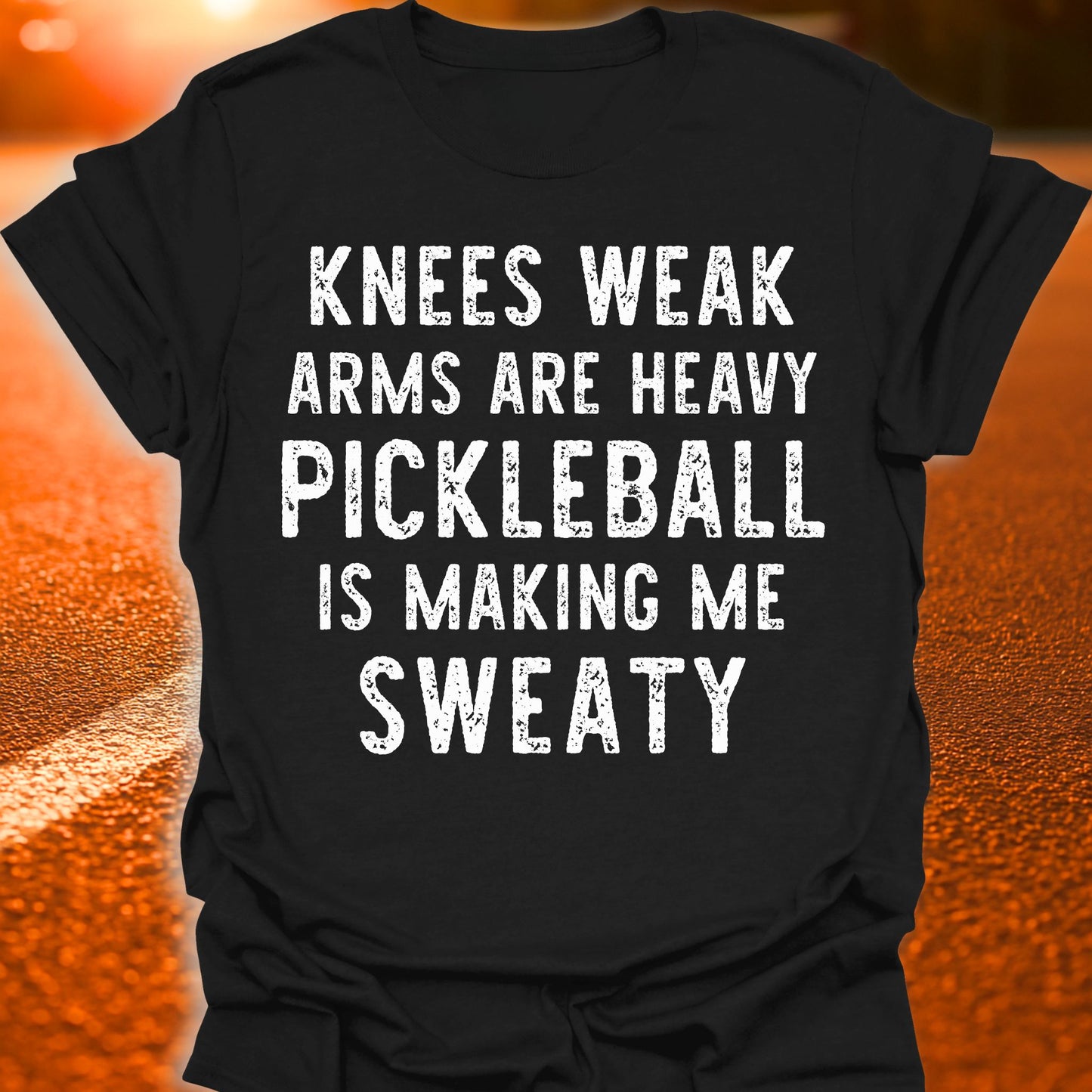 Knees Weak Pickleball T-Shirt