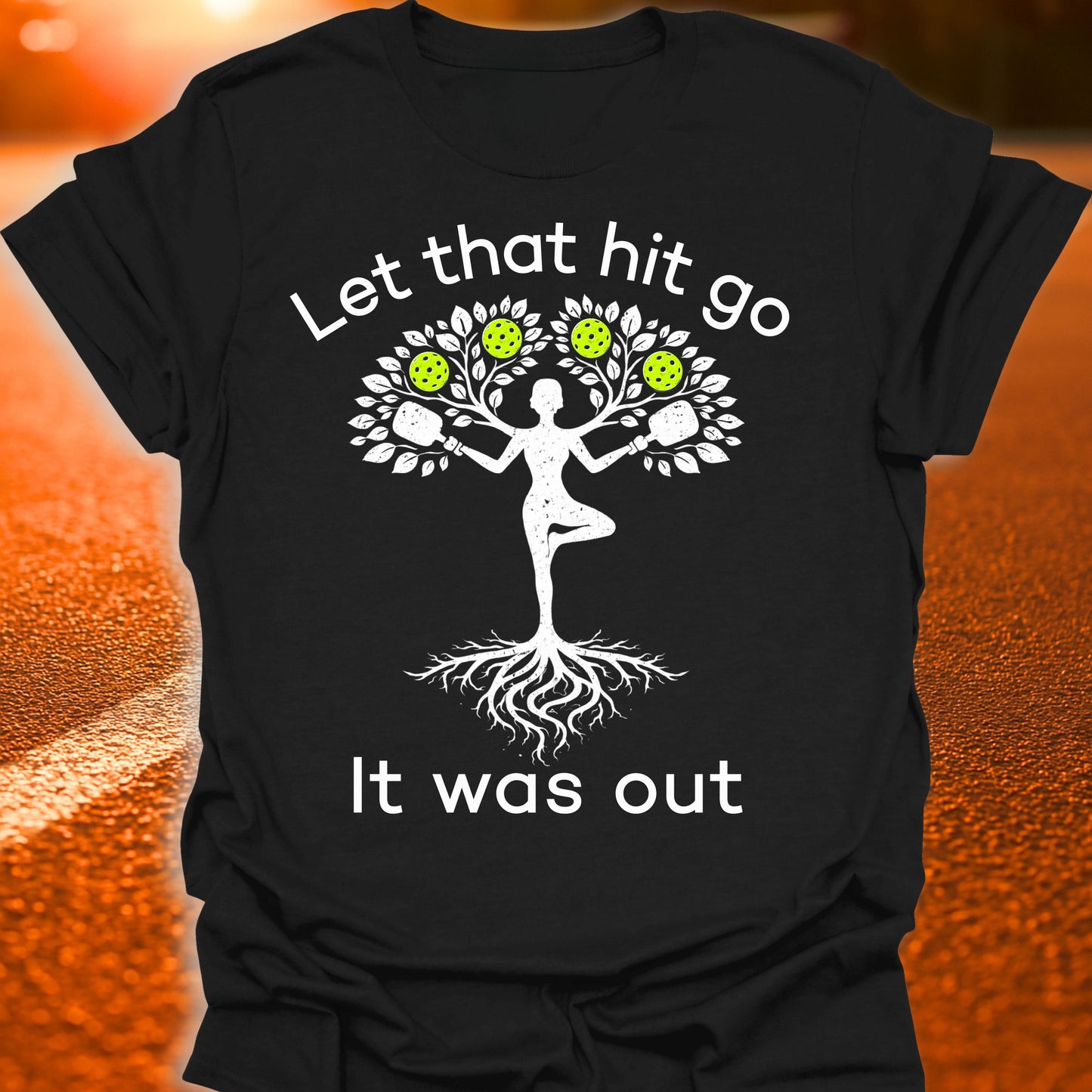 Let That Hit Go Pickleball T-Shirt