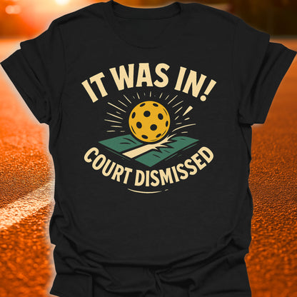 Court Dismissed Pickleball T-Shirt