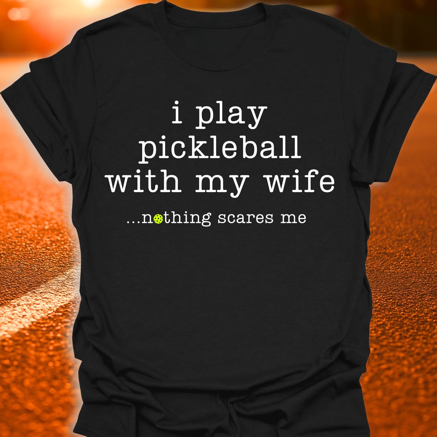 Nothing Scares Me Pickleball T-Shirt