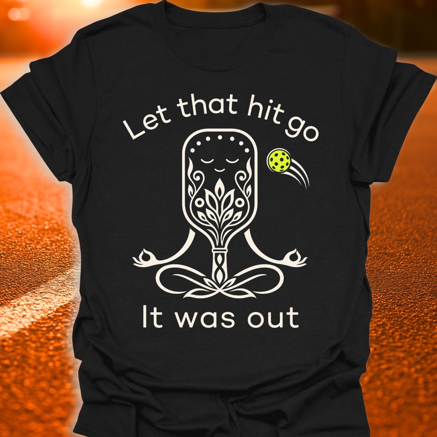 Let That Hit Go Pickleball T-Shirt
