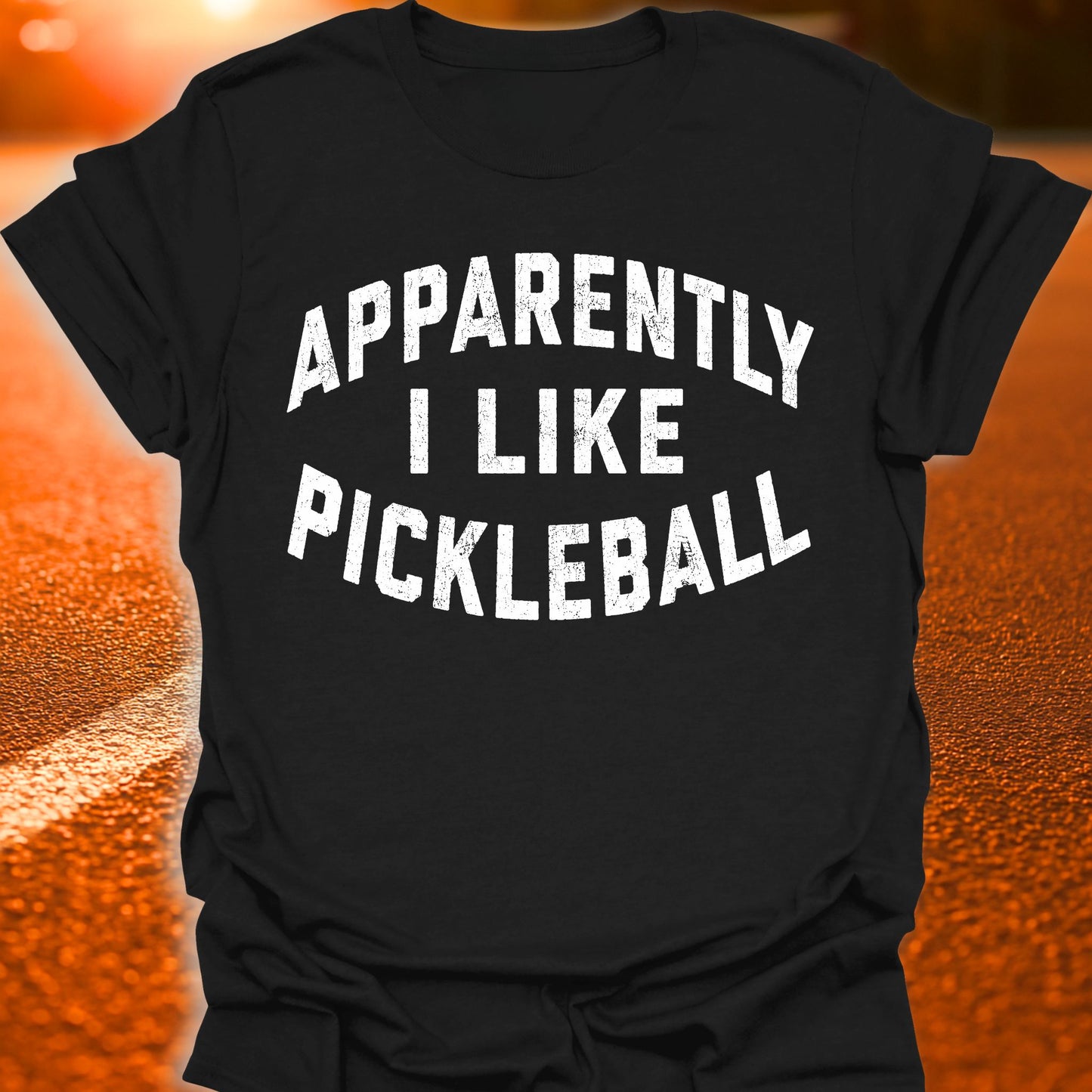 Apparently I Like Pickleball Pickleball T-Shirt