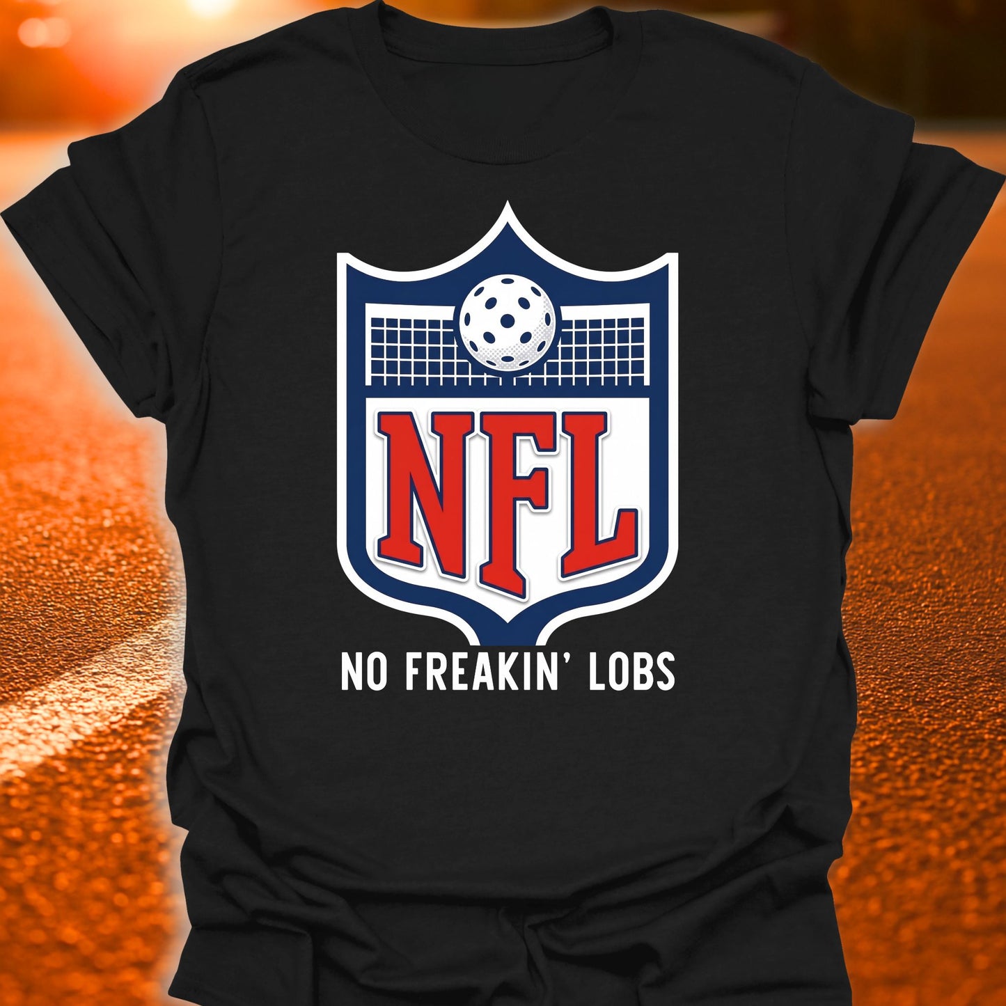 No Freakin' Lobs Pickleball T-Shirt