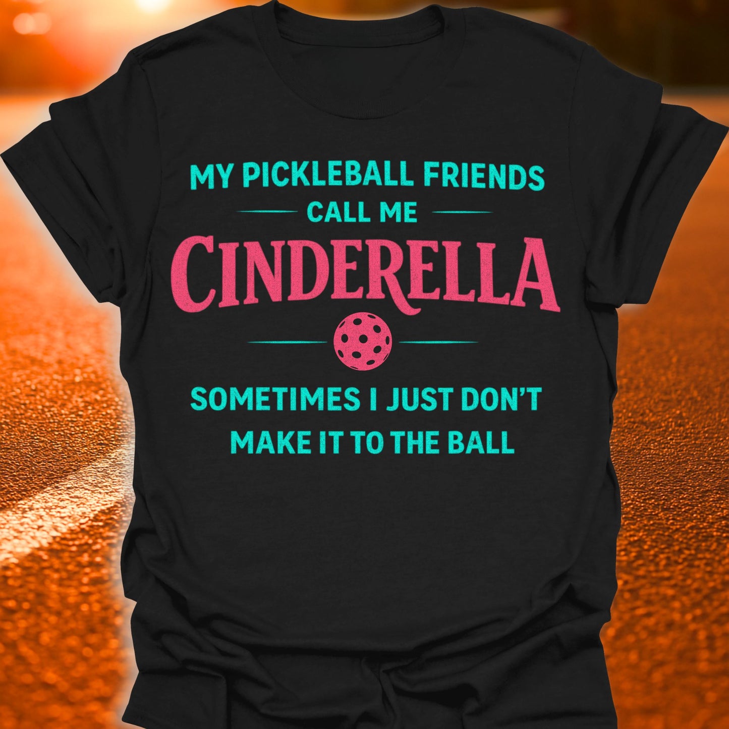 Cinderella Pickleball T-Shirt