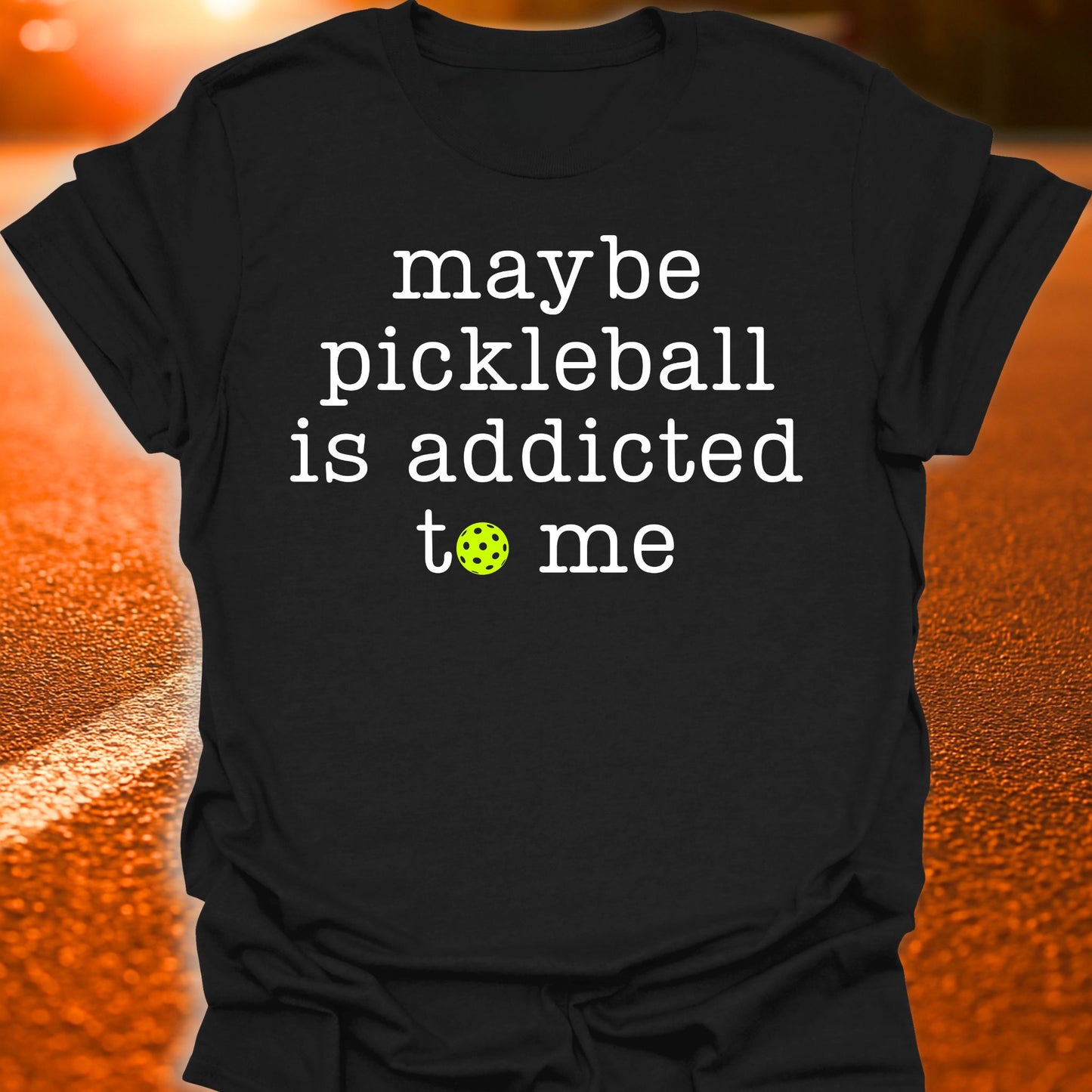 Addicted To Me Pickleball T-Shirt