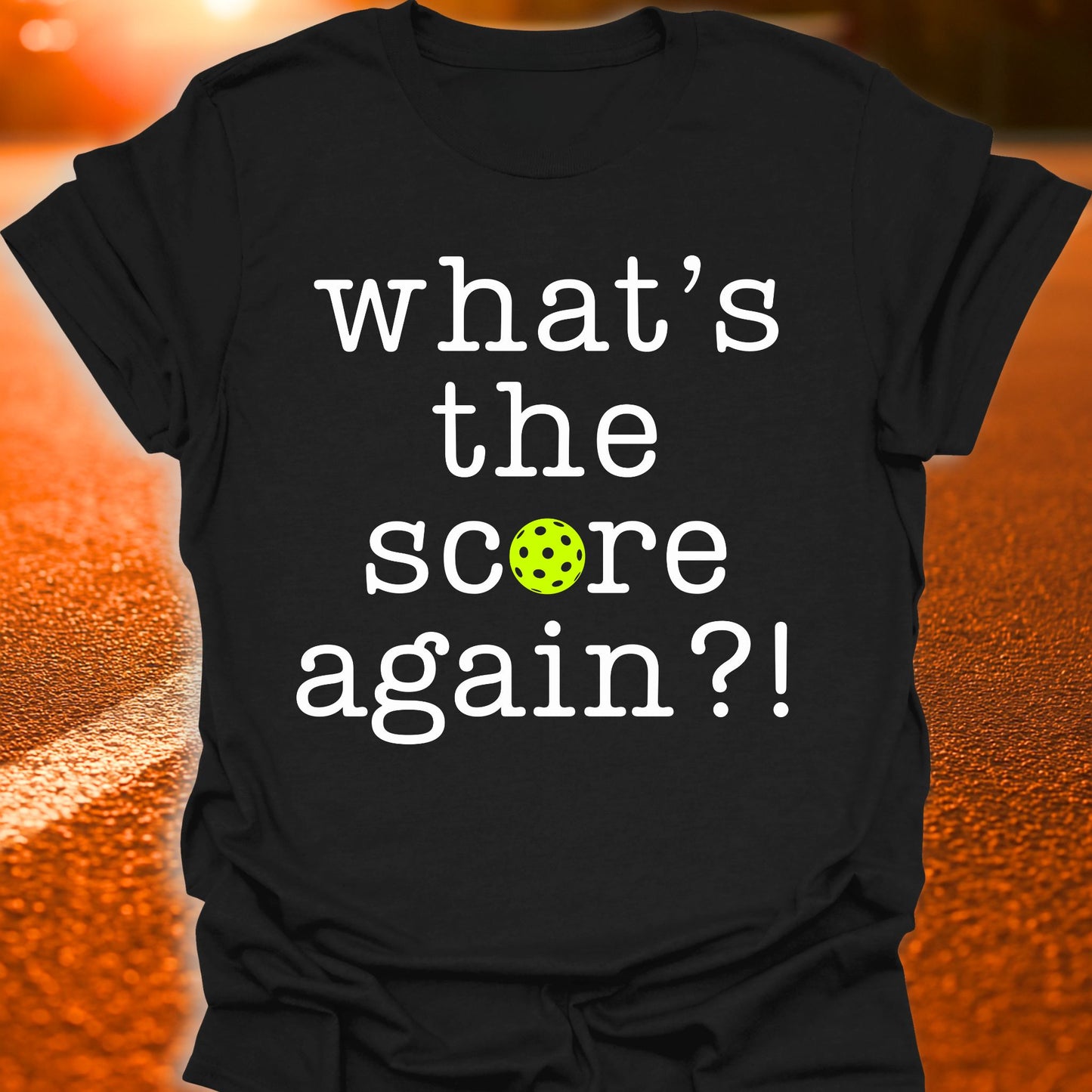 What's The Score Again Pickleball T-Shirt
