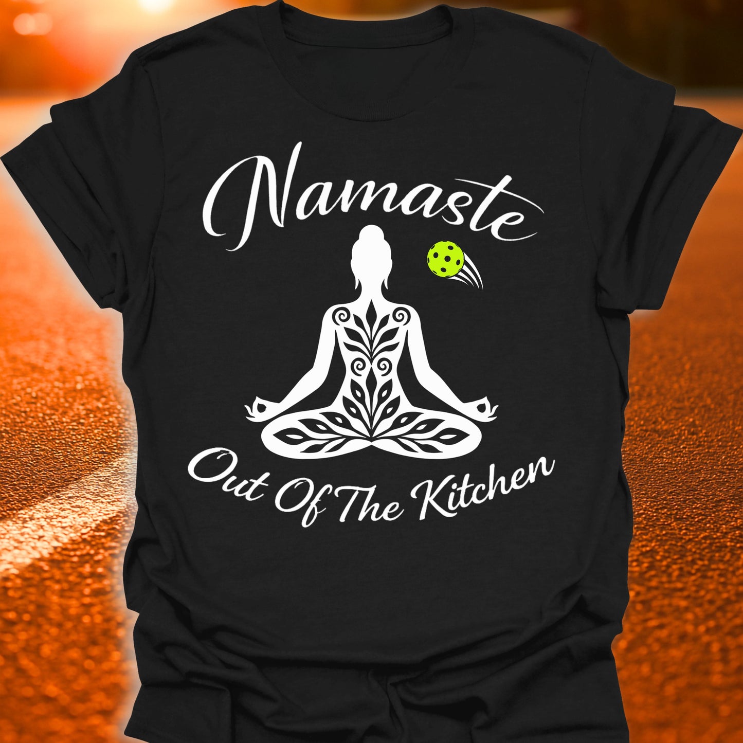 Namaste Out Of The Kitchen Pickleball T-Shirt