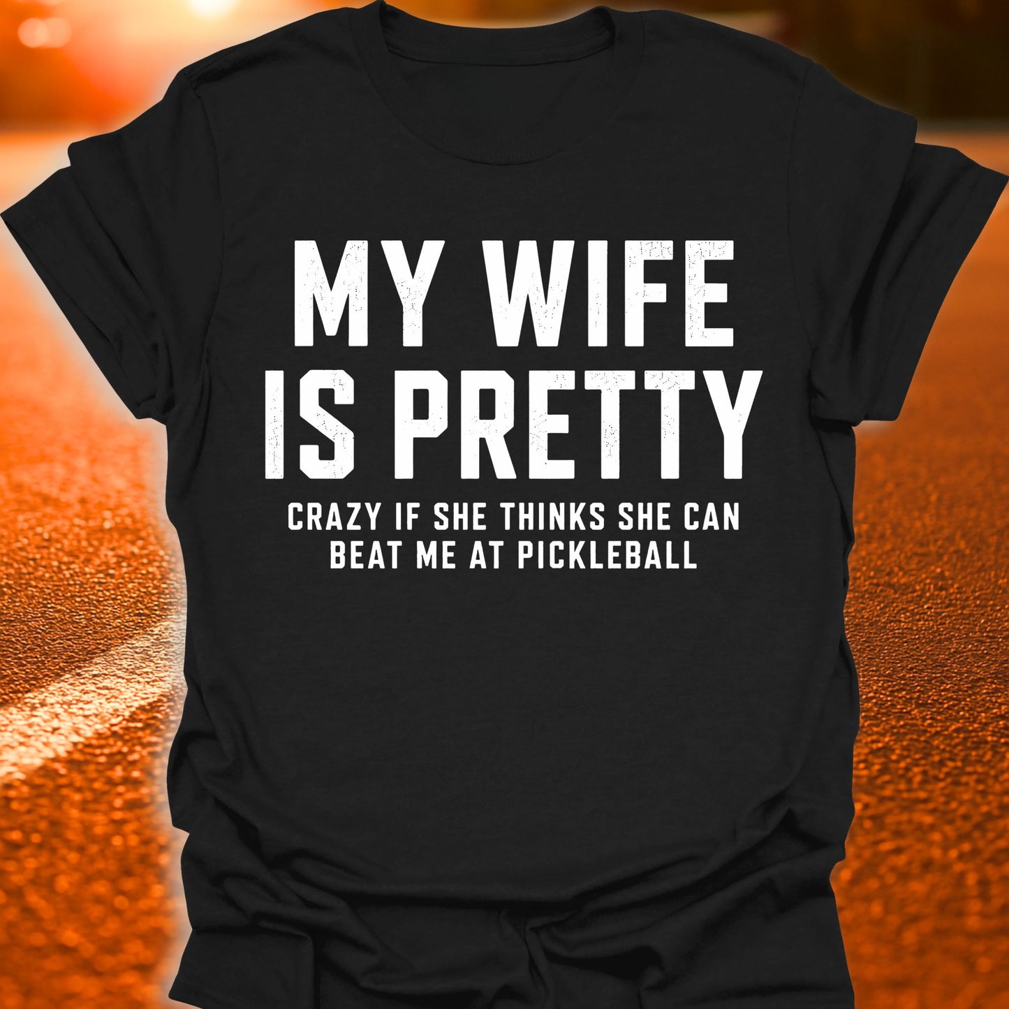 My Wife Is Pretty Pickleball T-Shirt