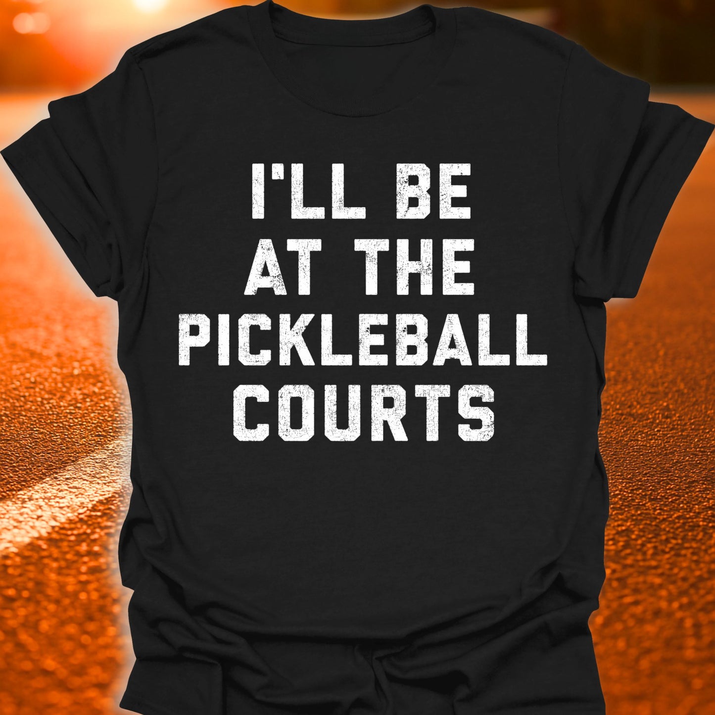 I'll Be At The Courts Pickleball T-Shirt