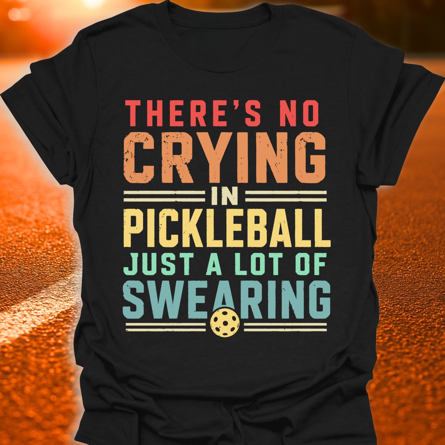 No Crying In Pickleball T-Shirt
