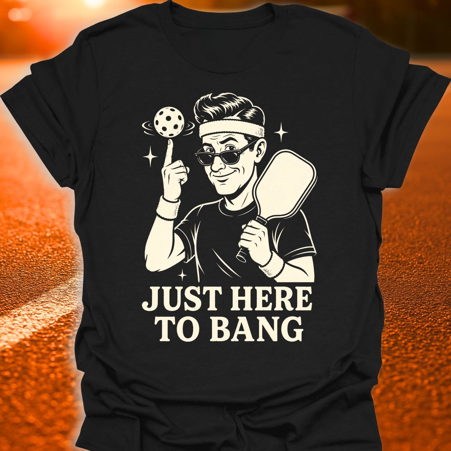 Just Here To Bang Vintage Pickleball T-Shirt