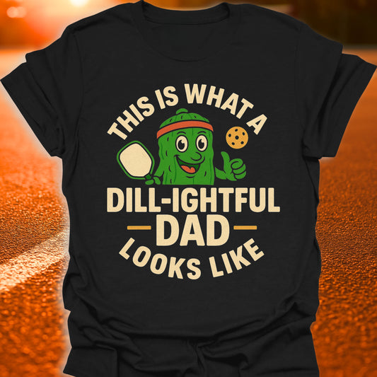 This Is What A Dill-ightful Dad Looks Like T-Shirt