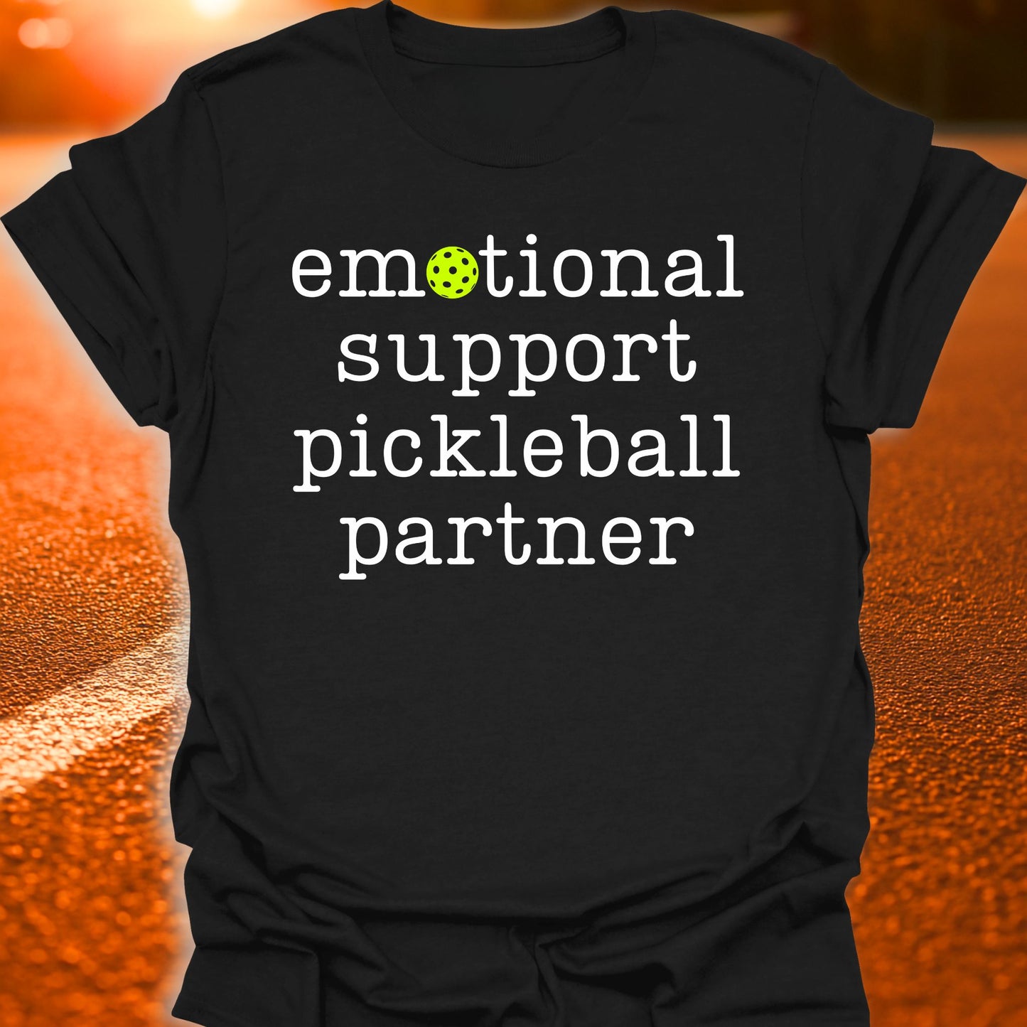 Emotional Support Pickleball Partner T-Shirt