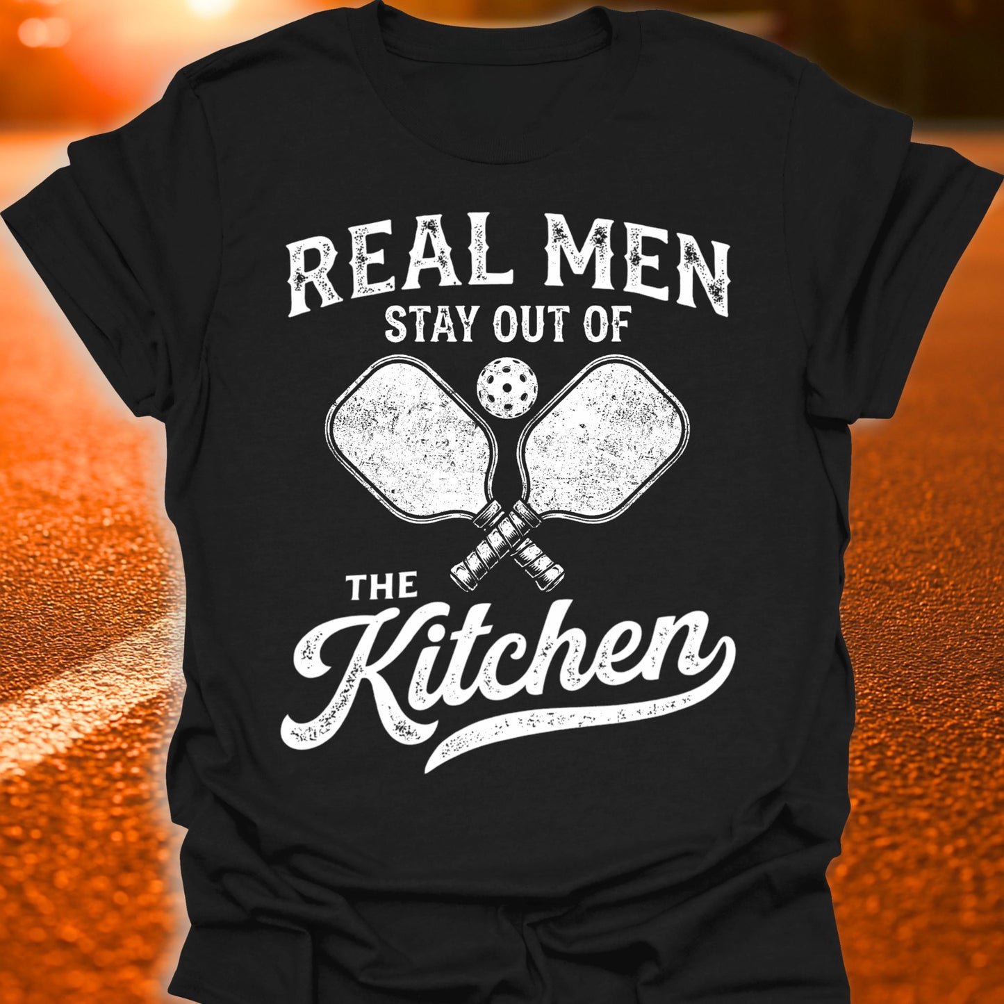 Real Men Stay Out Of The Kitchen Pickleball T-Shirt