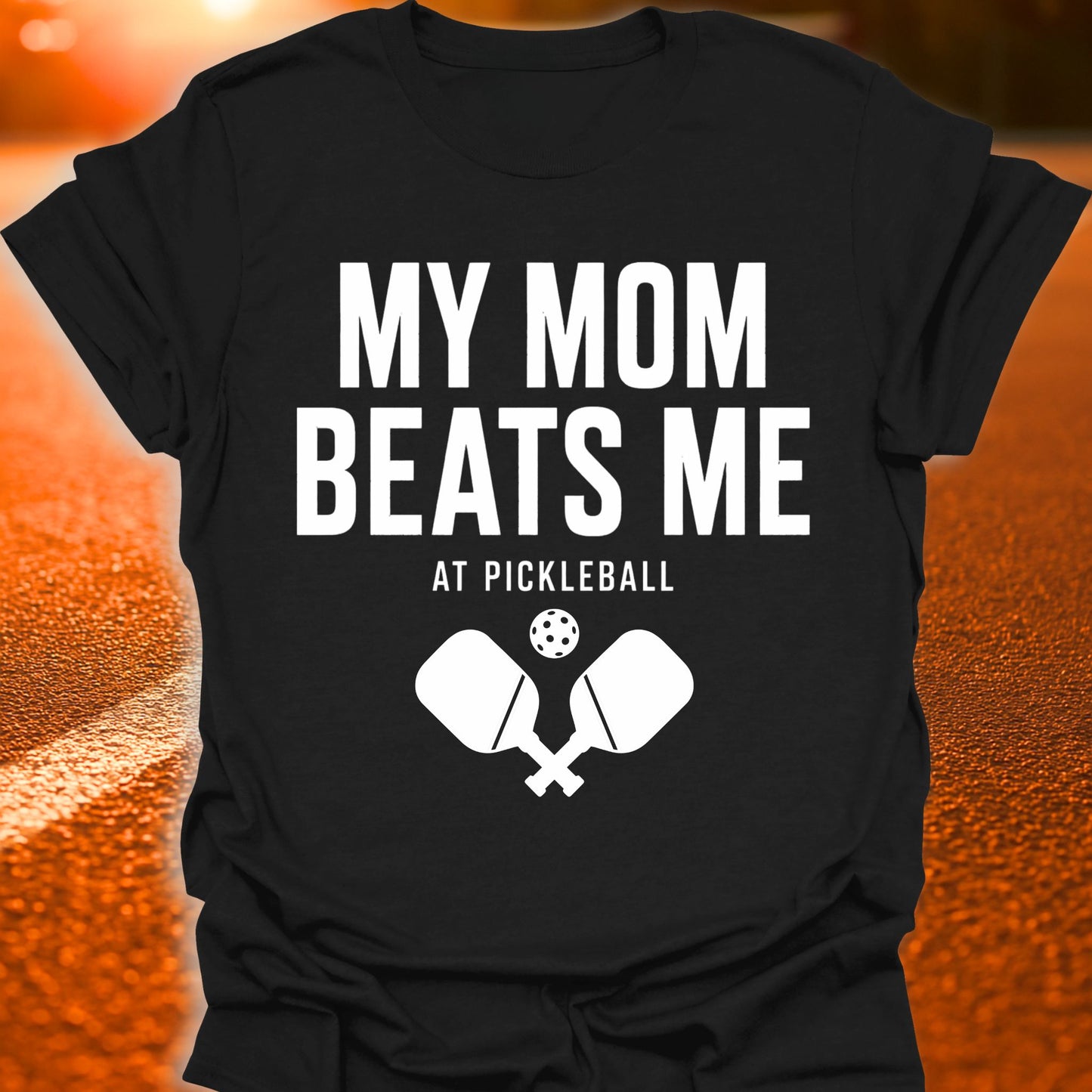 My Mom Beats Me Pickleball T-Shirt