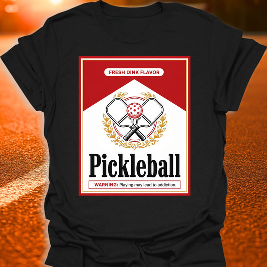 May Lead To Addiction Pickleball T-Shirt