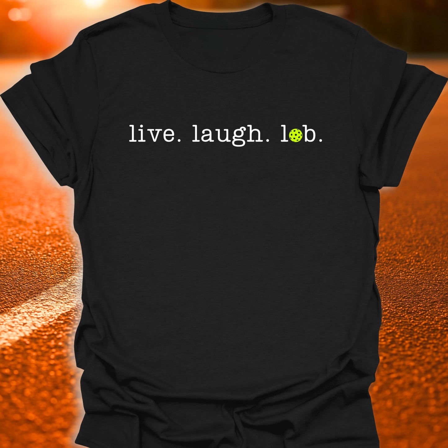 Live laugh Lob Pickleball T-Shirt