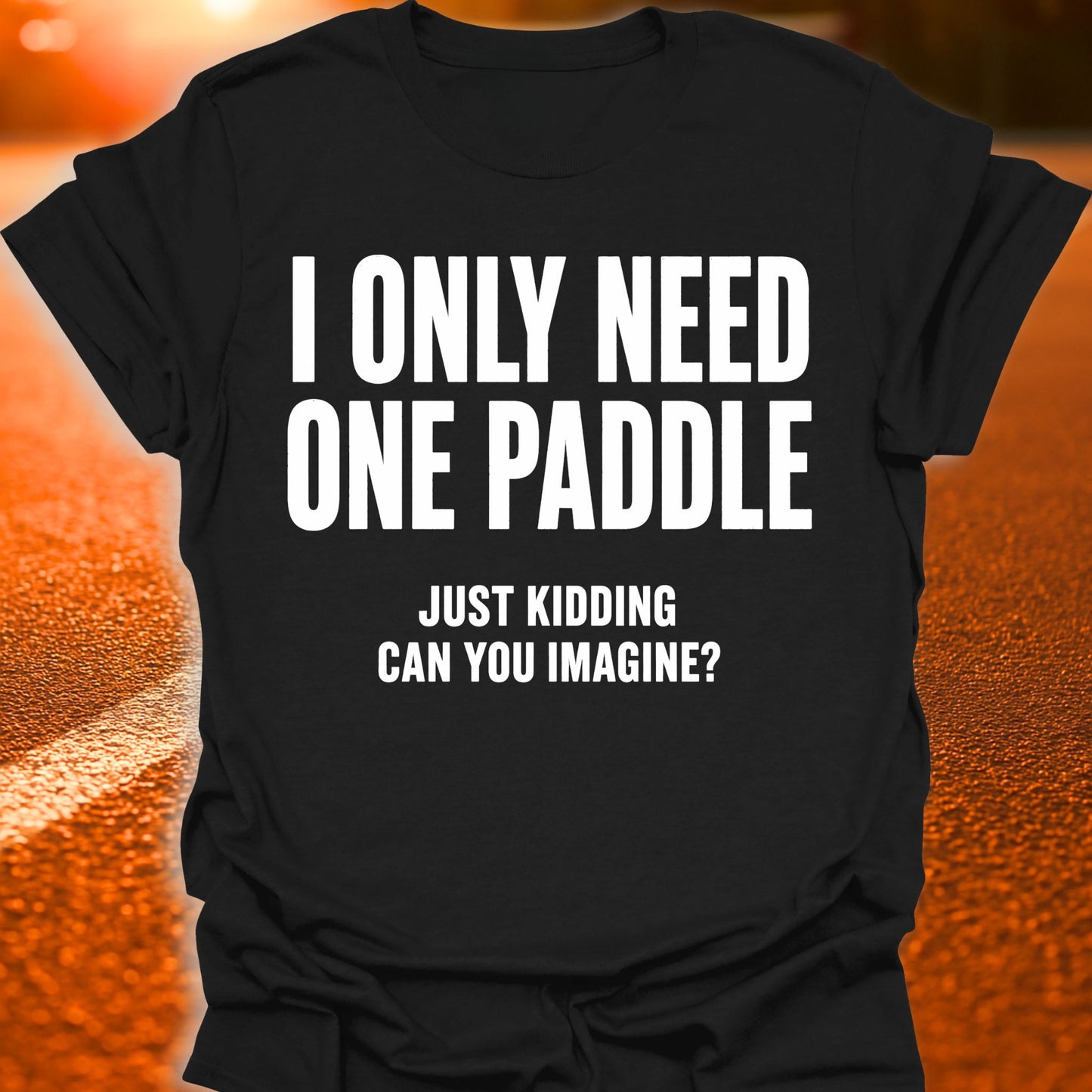Only Need One Paddle Pickleball T-Shirt