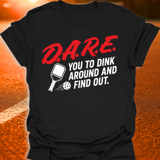 DARE You Pickleball T-Shirt