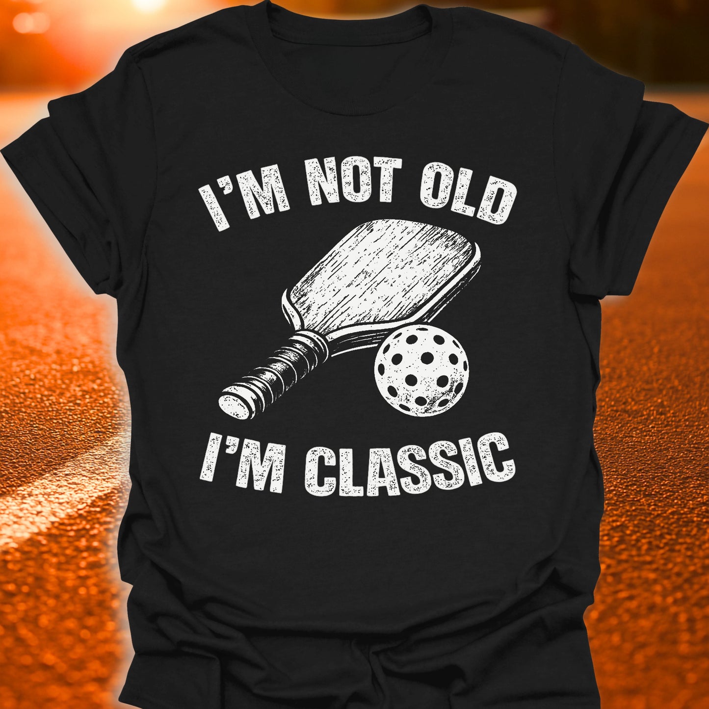I'm Not Old I'm Classic Pickleball T-Shirt