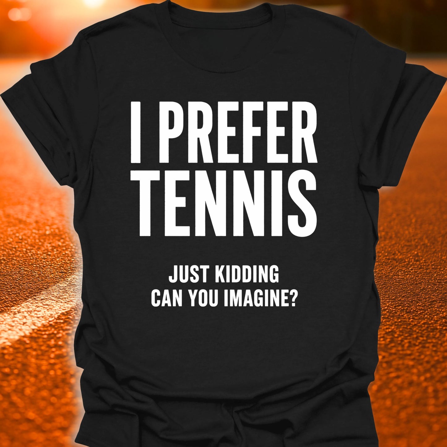 I Prefer Tennis Pickleball T-Shirt