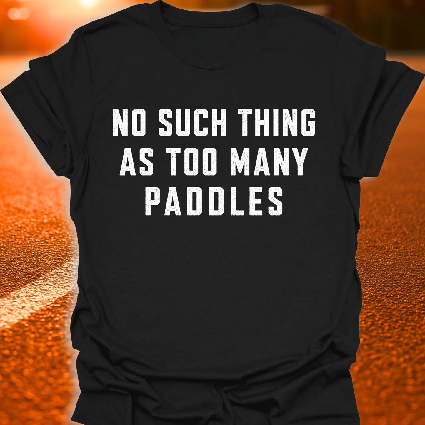 Too Many Paddles Pickleball T-Shirt