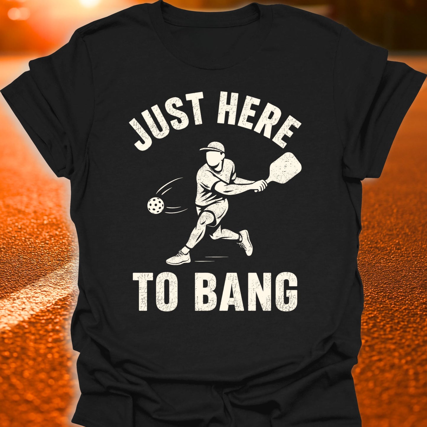 Just here To Bang Varsity Pickleball T-Shirt