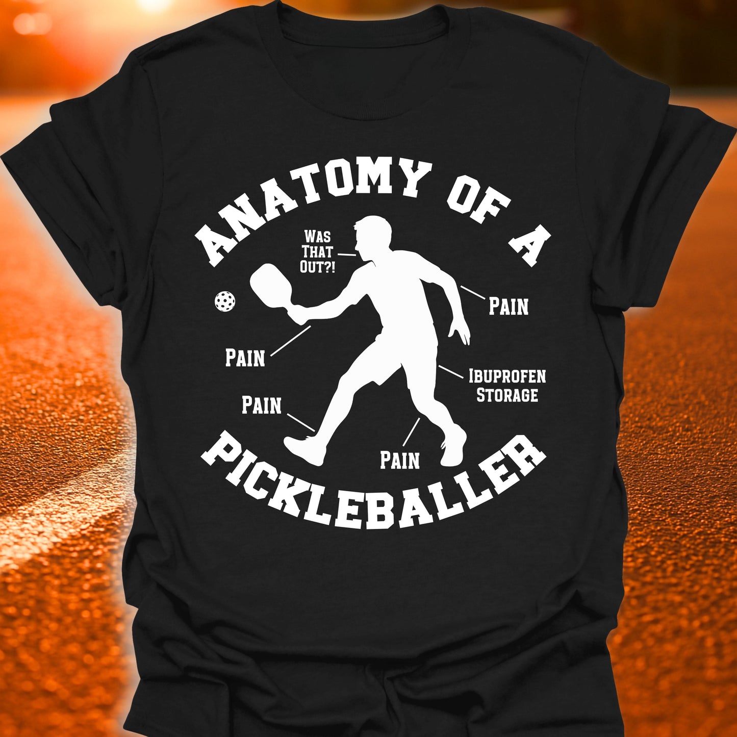 Anatomy Of A Pickleballer T-Shirt