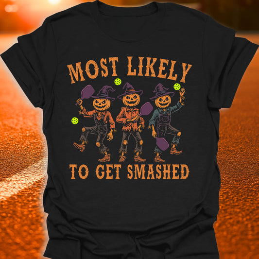 Most Likely To Get Smashed Pickleball T-Shirt